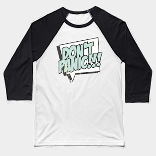 Don't Panic Baseball T-Shirt